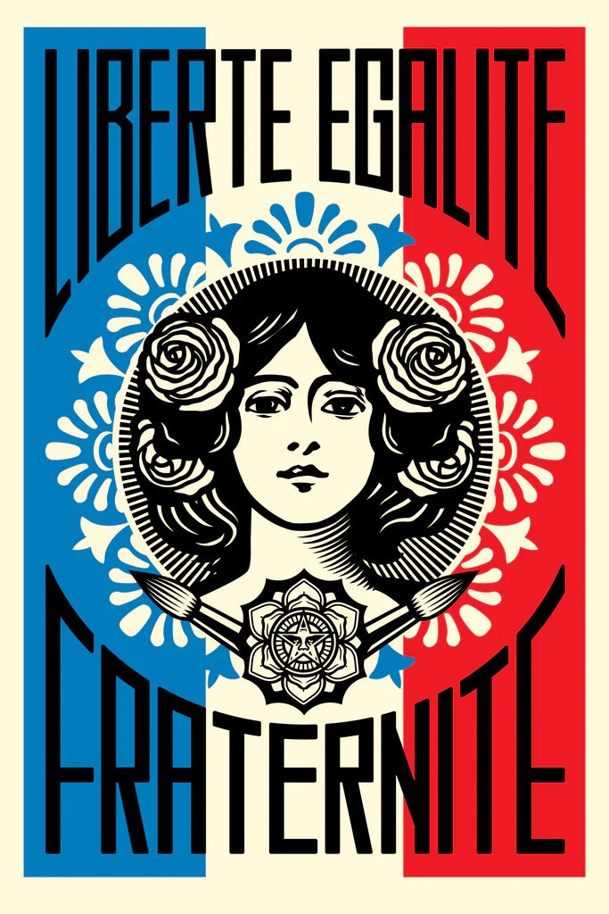 Obey | Shepard Fairey: LIBERTÉ EGALITÉ FRATERNITÉ
